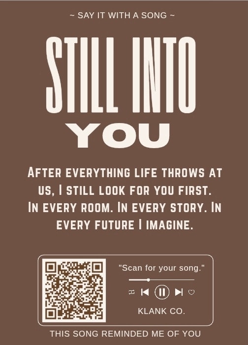 Still Into You — After everything life throws at us, I still look for you first. In every room. In every story. In every future I imagine.