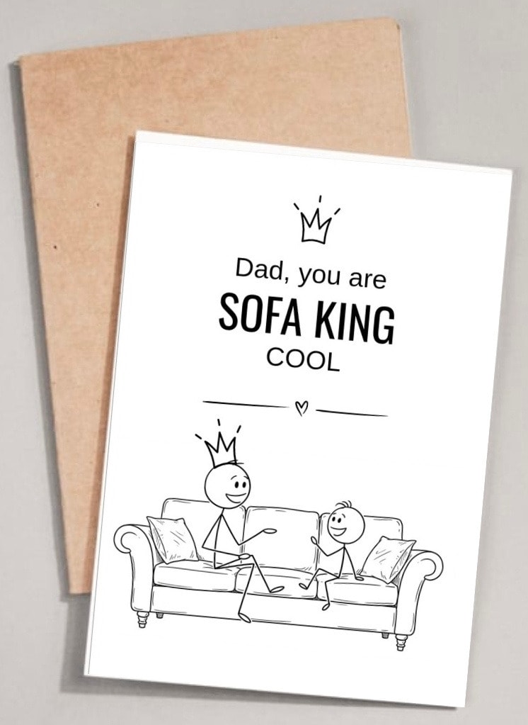 Dad, you are SOFA KING cool